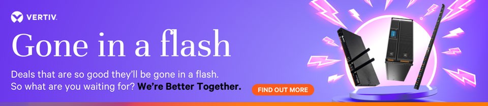 Vertiv - Gone in a Flash Promotion banner