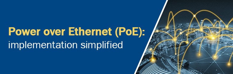 Power Over Ethernet: Implementatión Simplified