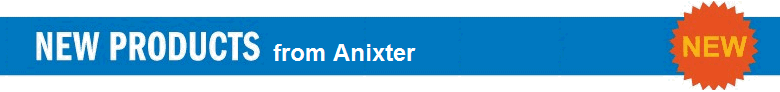 New Products from Anixter
